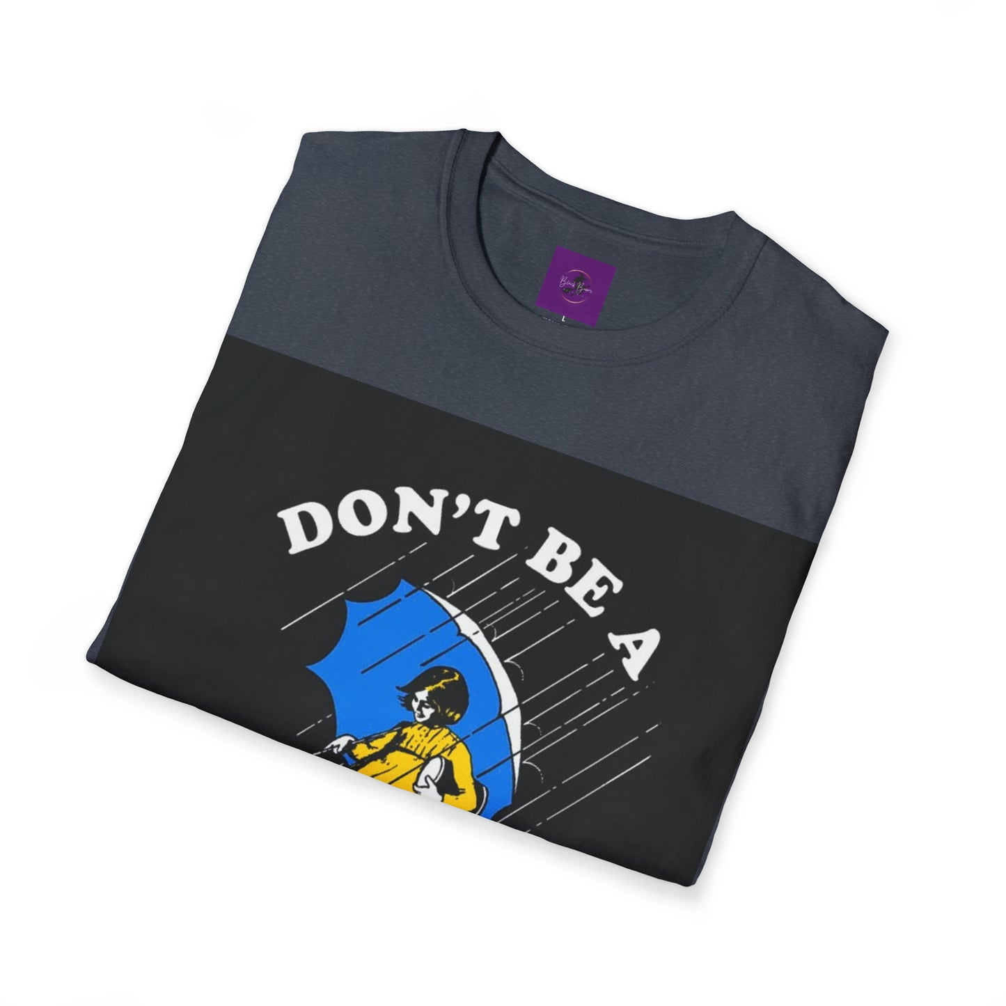 Dont be a salty Bitch Unisex Softstyle T-Shirt Printify