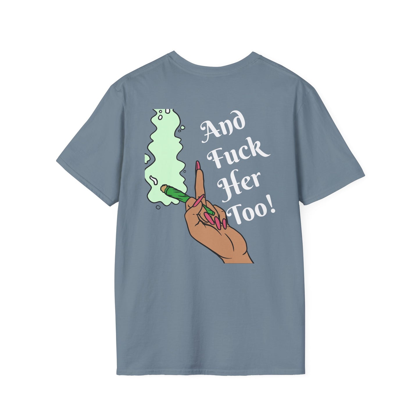 Boy Fuck you and Fuck her too Unisex Softstyle T-Shirt