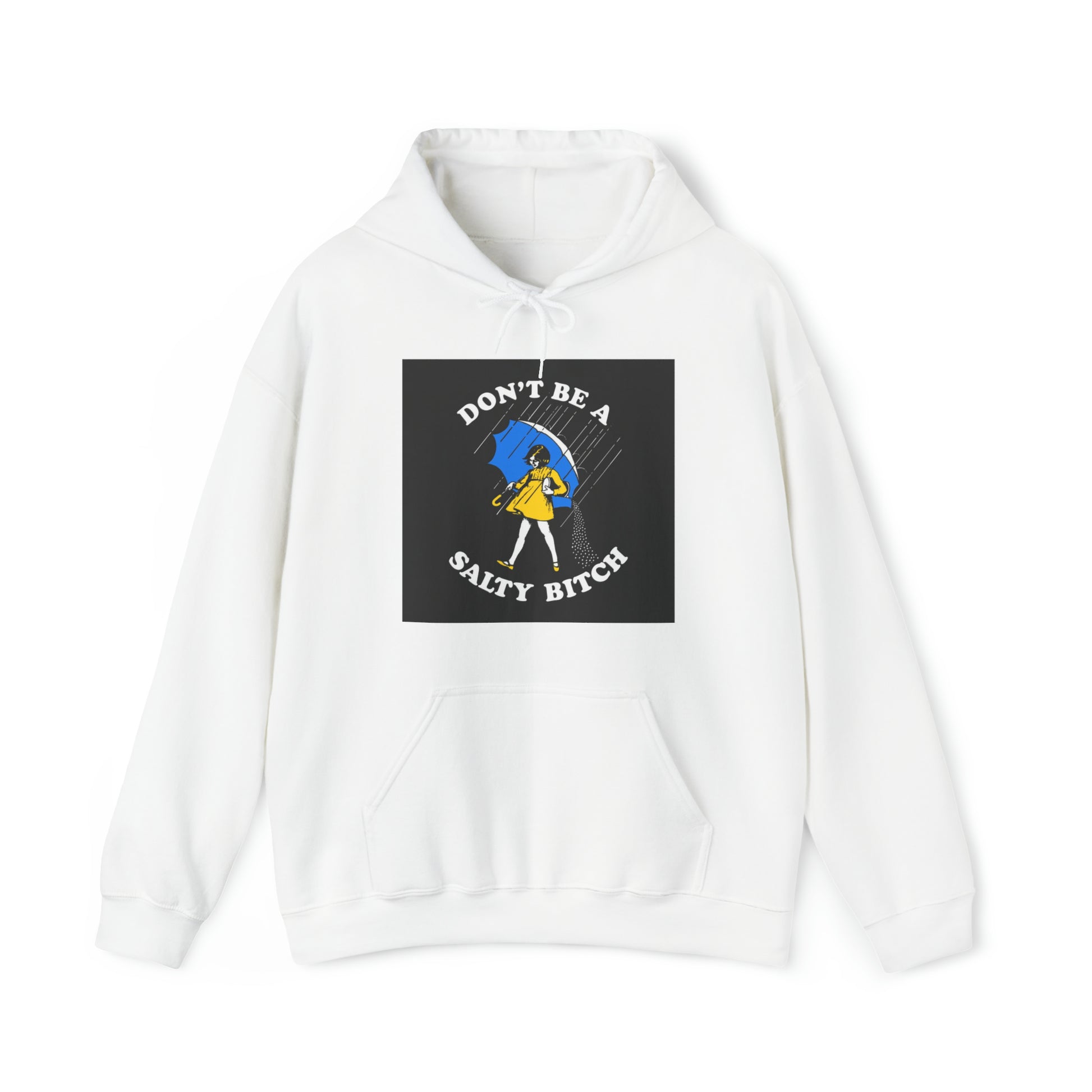 Dont be a Salty Bitch Unisex Heavy Blend™ Hooded Sweatshirt Printify