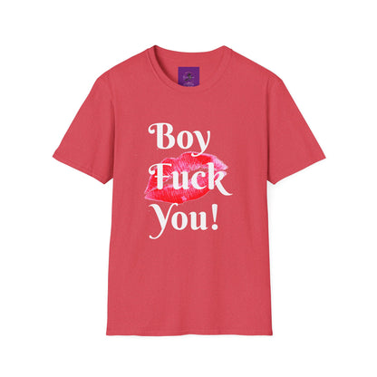 Boy Fuck you and Fuck her too Unisex Softstyle T-Shirt