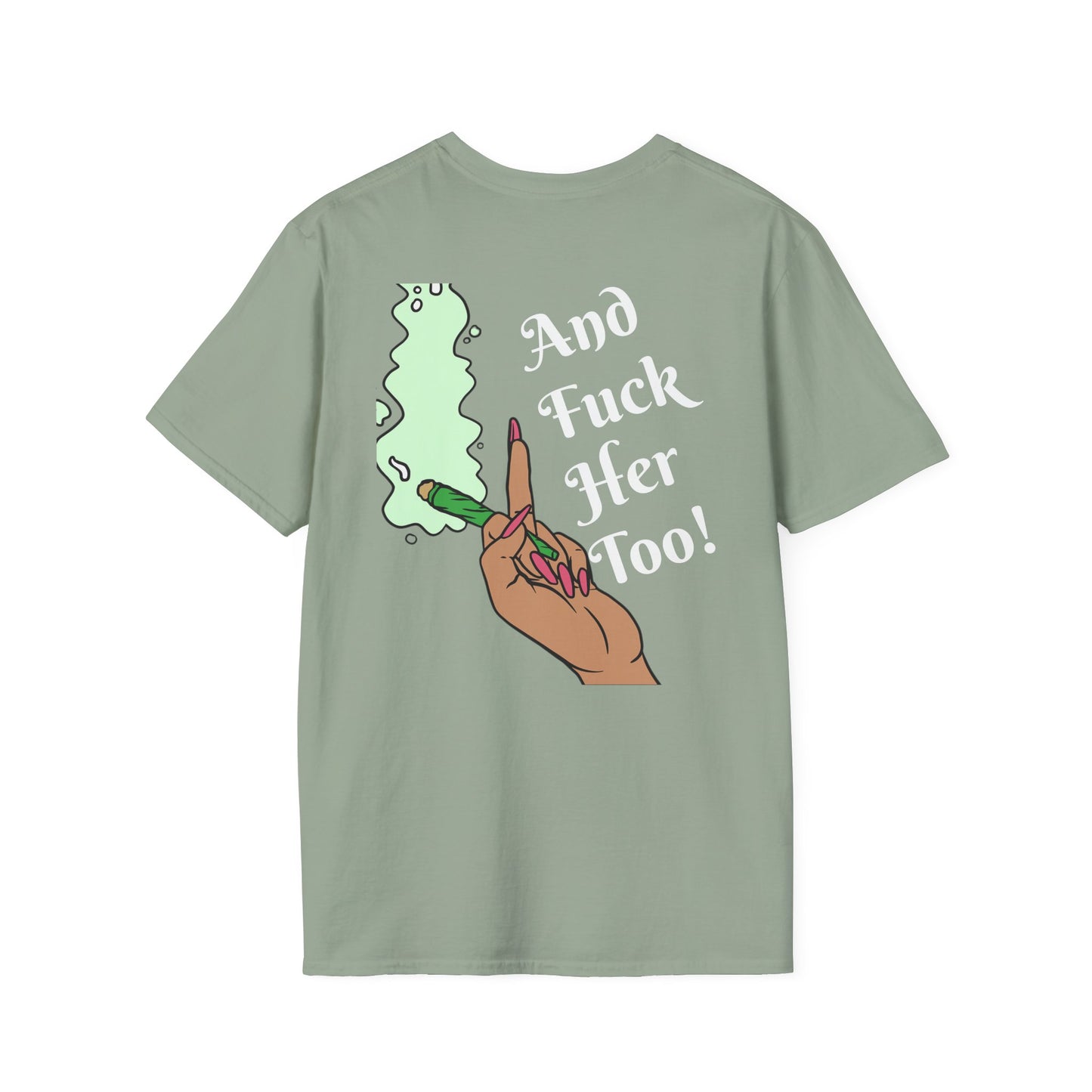 Boy Fuck you and Fuck her too Unisex Softstyle T-Shirt