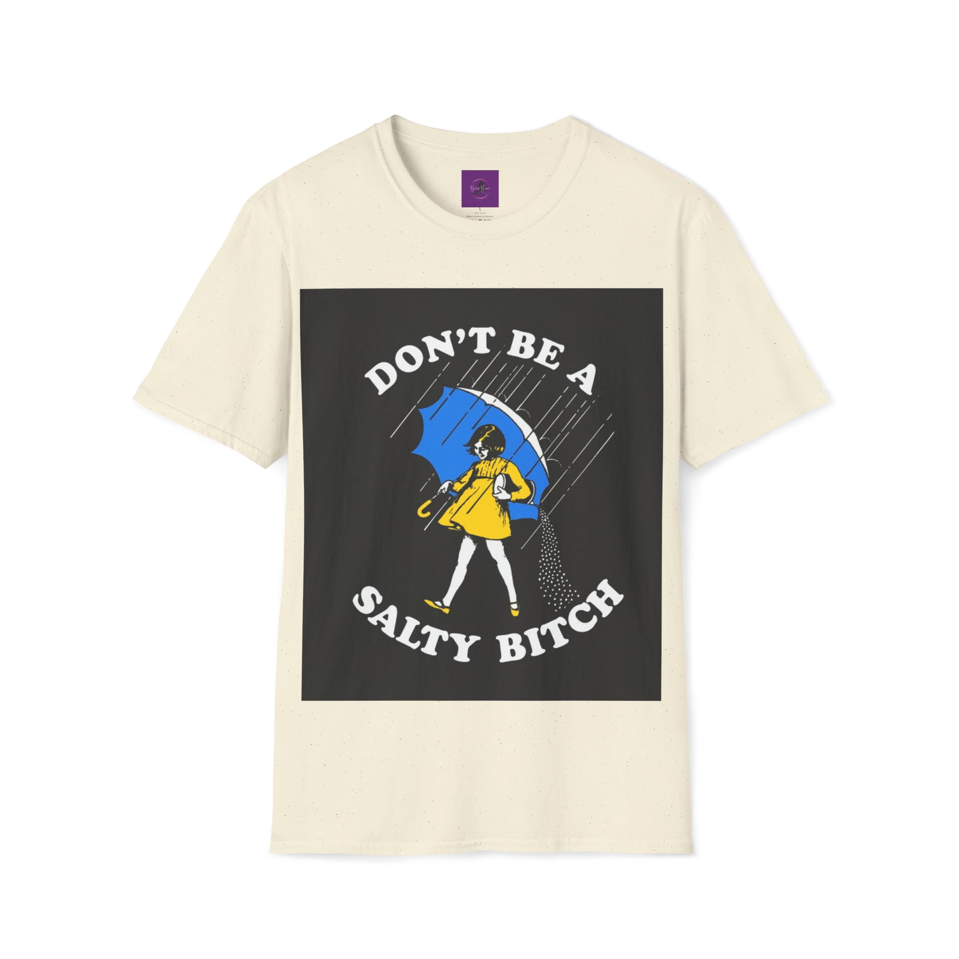 Dont be a salty Bitch Unisex Softstyle T-Shirt Printify