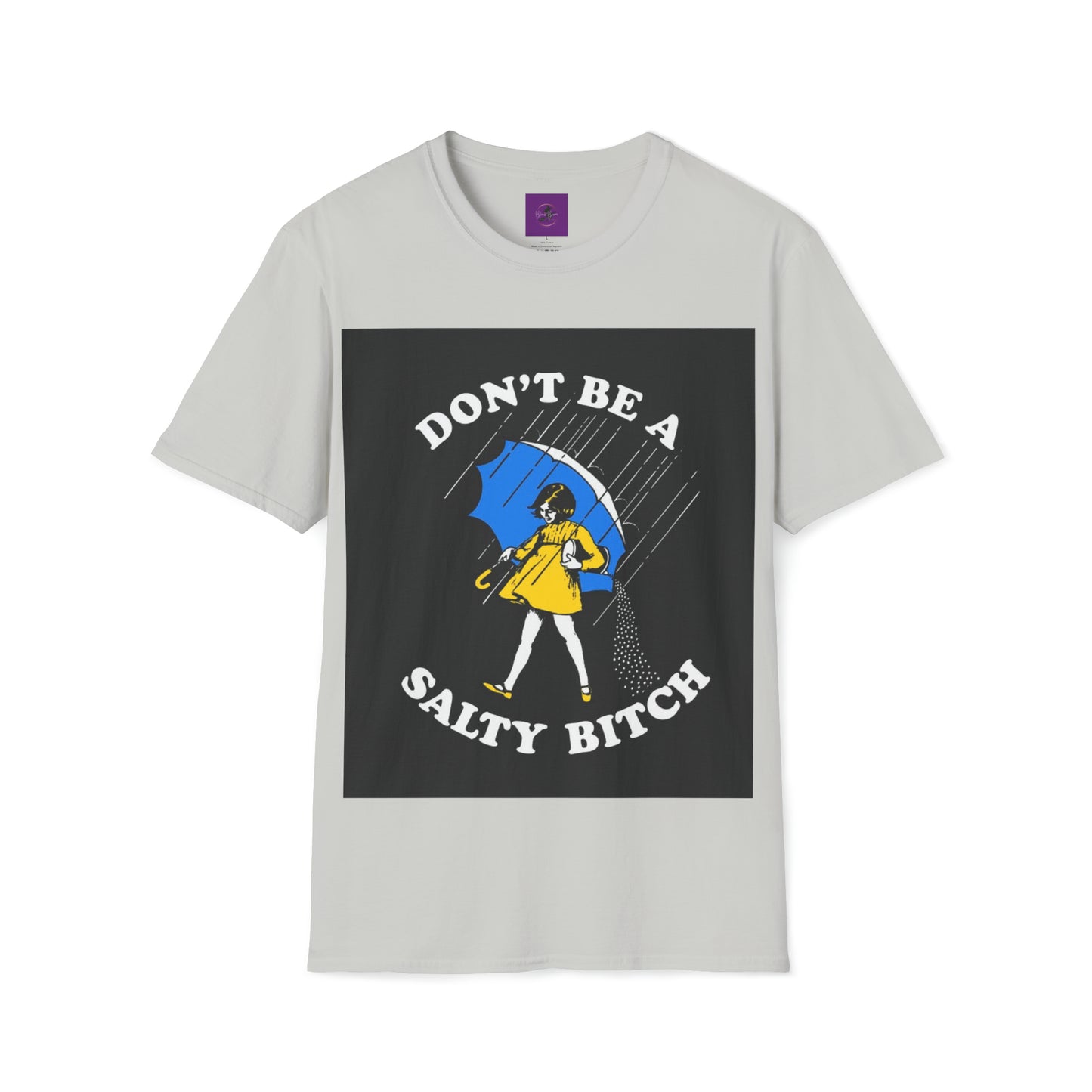 Dont be a salty Bitch Unisex Softstyle T-Shirt Printify