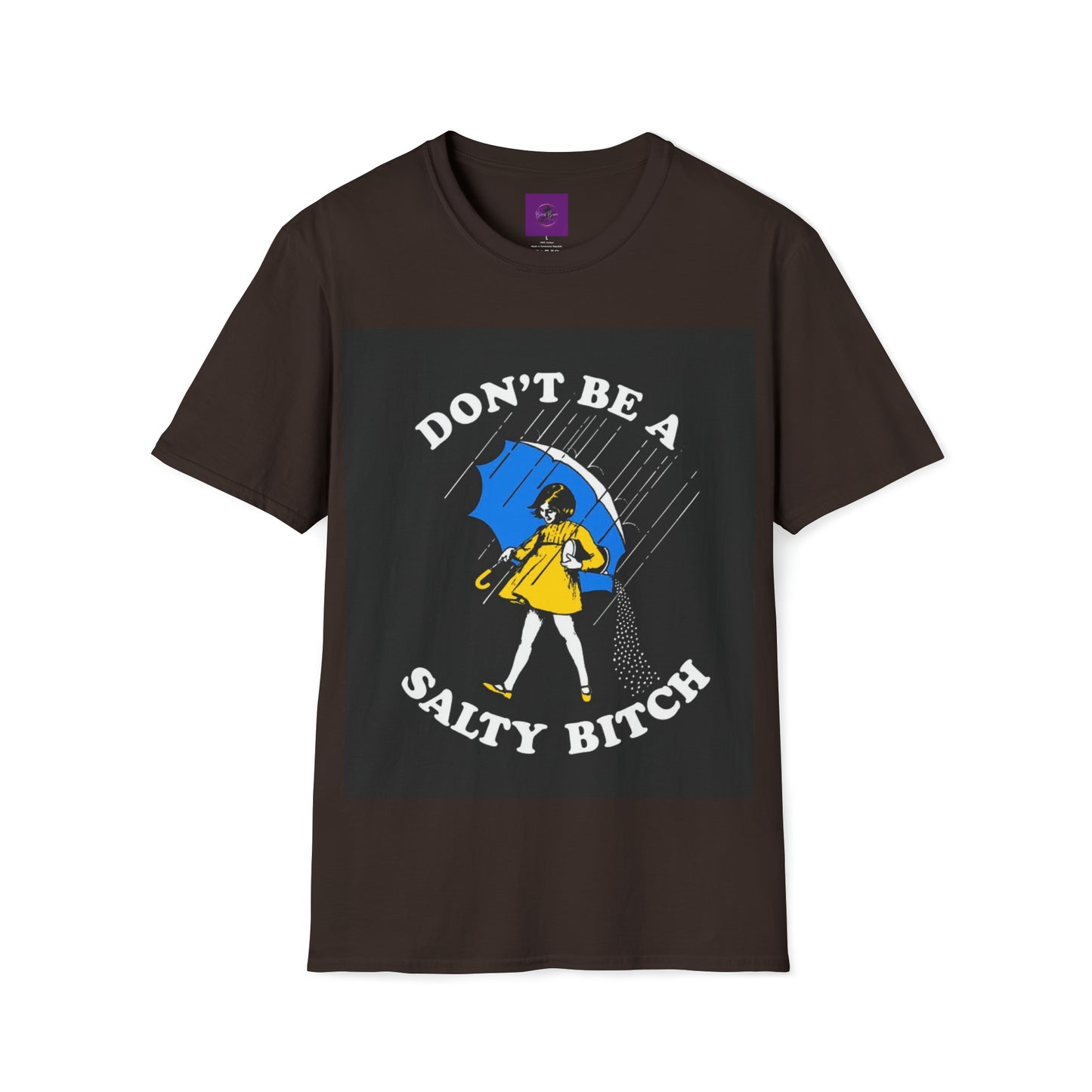 Dont be a salty Bitch Unisex Softstyle T-Shirt Printify