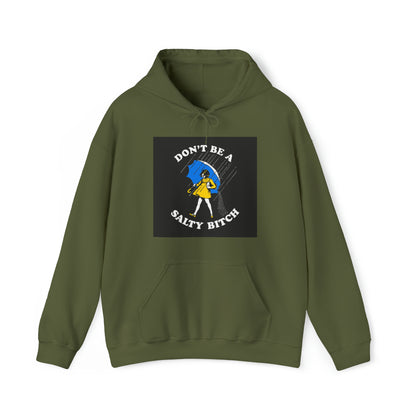 Dont be a Salty Bitch Unisex Heavy Blend™ Hooded Sweatshirt Printify