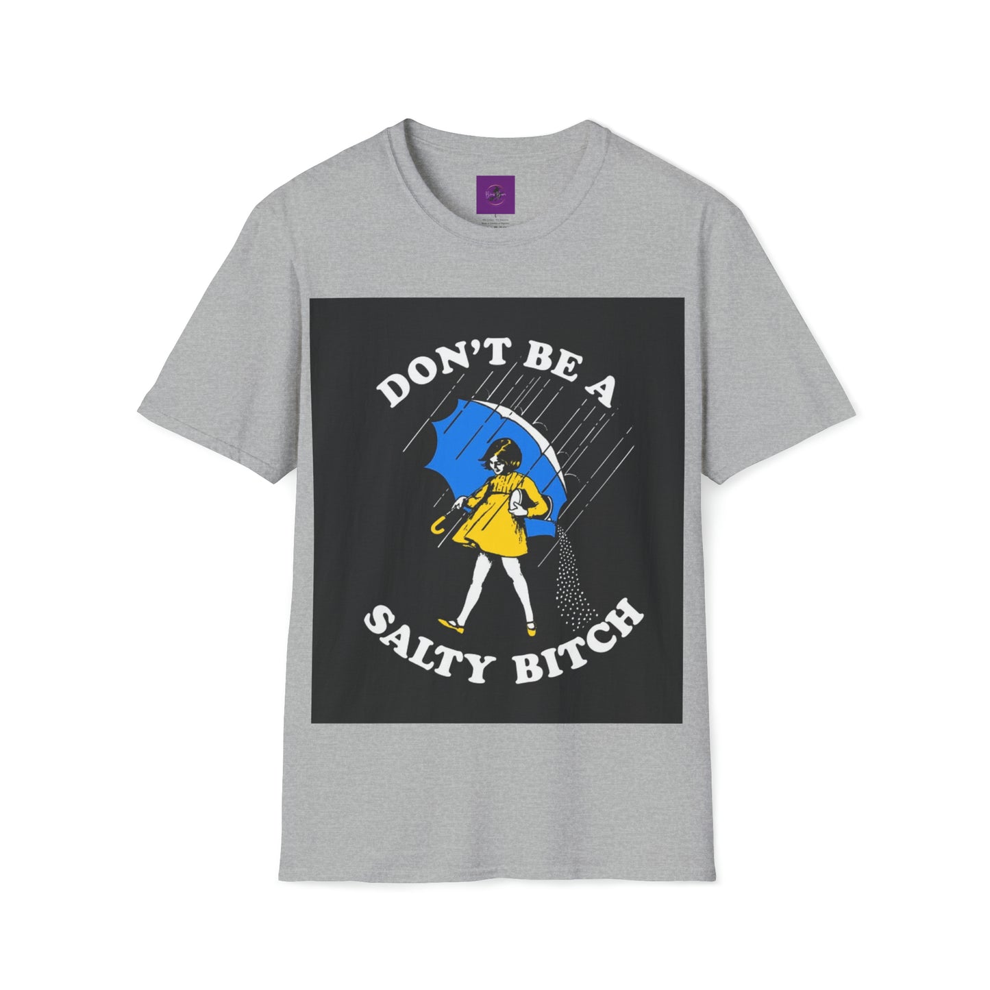 Dont be a salty Bitch Unisex Softstyle T-Shirt Printify