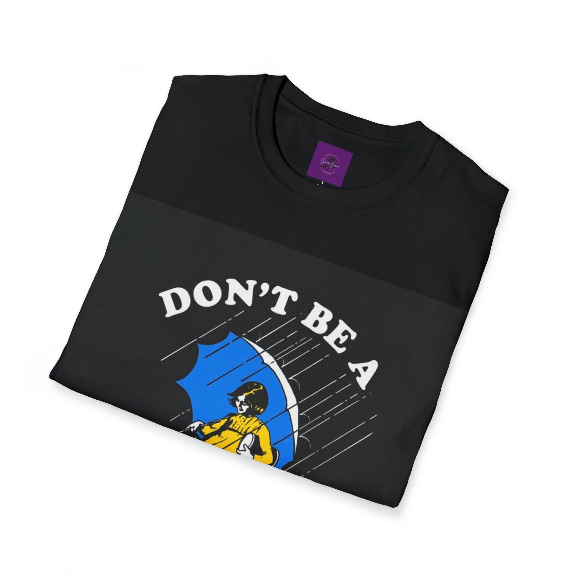 Dont be a salty Bitch Unisex Softstyle T-Shirt Printify