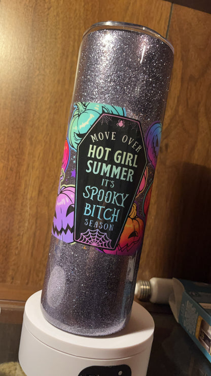 Move over hot girl Summer it’s spooky bitch season, -  30oz skinny Tumbler