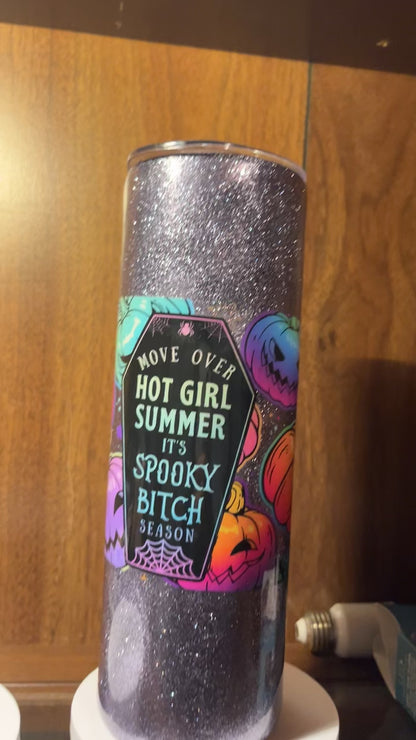 Move over hot girl Summer it’s spooky bitch season, -  30oz skinny Tumbler